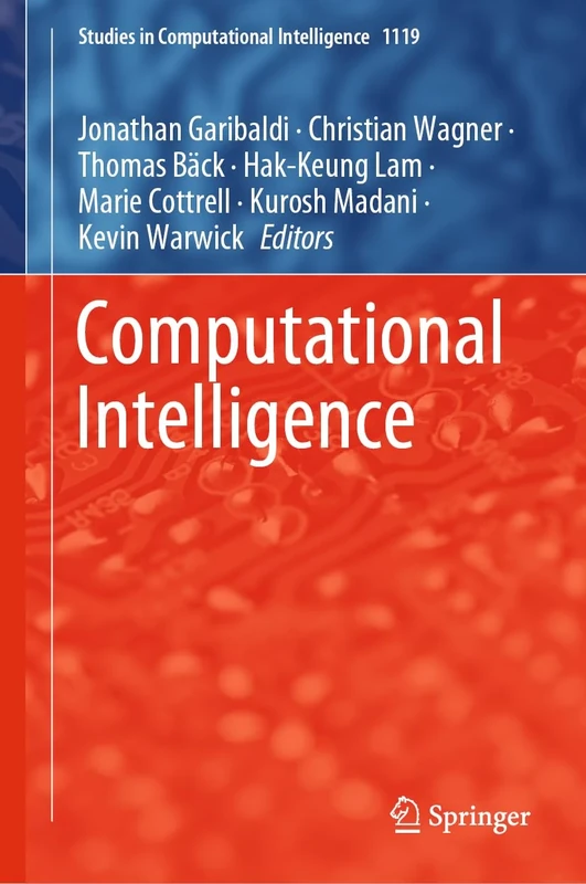 Computational Intelligence: 1119 (Studies in Computational Intelligence, 1119)