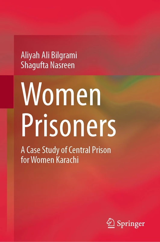 Women Prisoners: A Case Study of Central Prison for Women Karachi