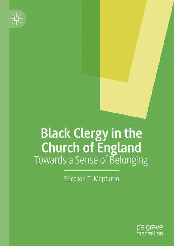 Black Clergy in the Church of England: Towards a Sense of Belonging