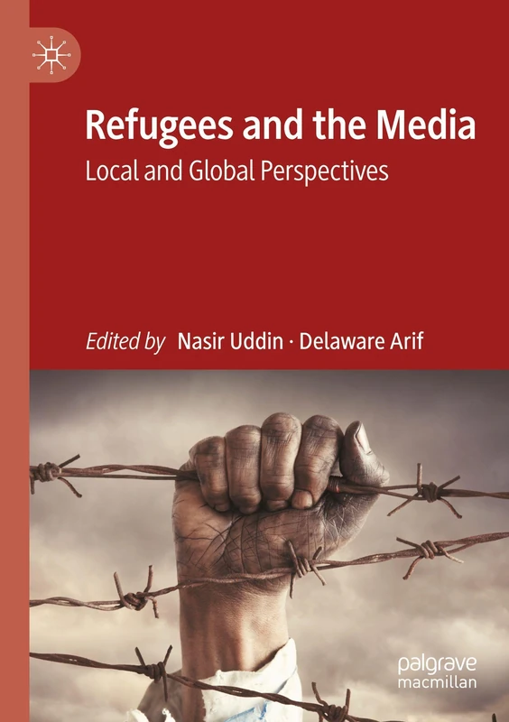 Refugees and the Media: Local and Global Perspectives