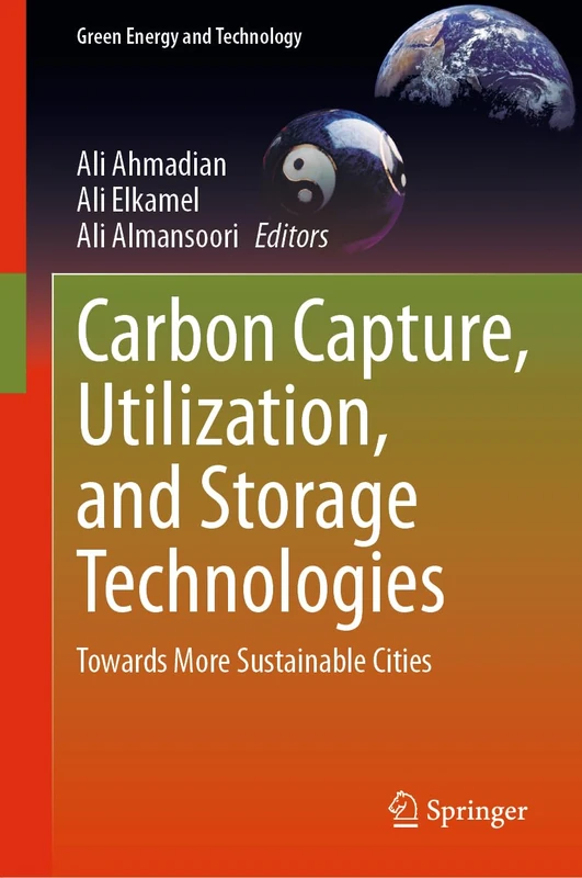 Carbon Capture, Utilization, and Storage Technologies: Towards More Sustainable Cities (Green Energy and Technology)