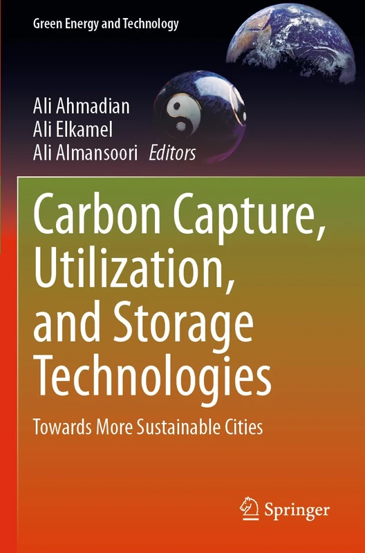 Carbon Capture, Utilization, and Storage Technologies: Towards More Sustainable Cities (Green Energy and Technology)