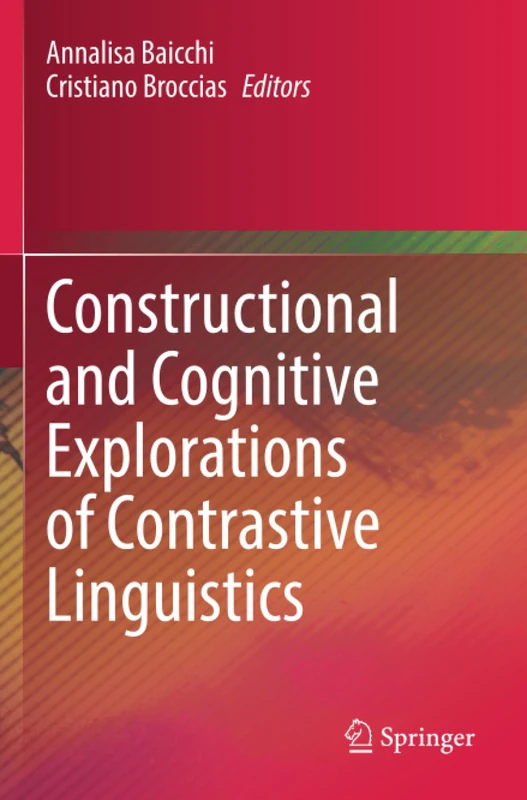 Constructional and Cognitive Explorations of Contrastive Linguistics