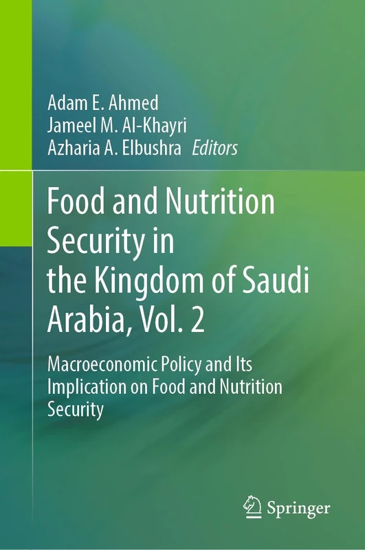 Food and Nutrition Security in the Kingdom of Saudi Arabia, Vol. 2: Macroeconomic Policy and Its Implication on Food and Nutrition Security - Image 1