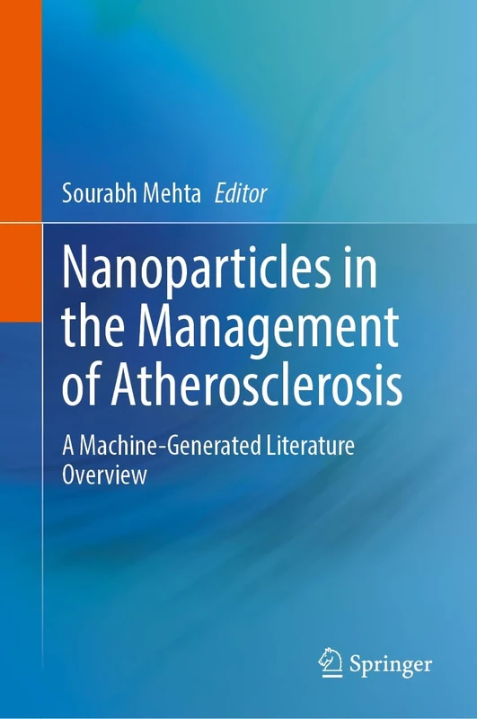 Nanoparticles in the Management of Atherosclerosis: A Machine-Generated Literature Overview