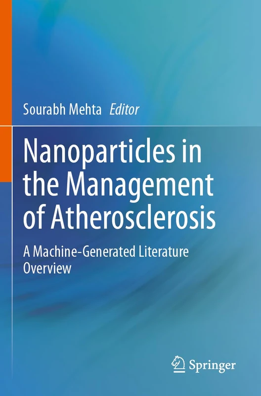 Nanoparticles in the Management of Atherosclerosis: A Machine-Generated Literature Overview
