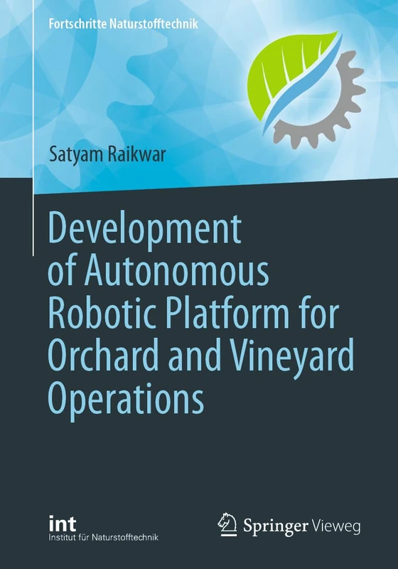 Development of Autonomous Robotic Platform for Orchard and Vineyard Operations (Fortschritte Naturstofftechnik) - Image 1