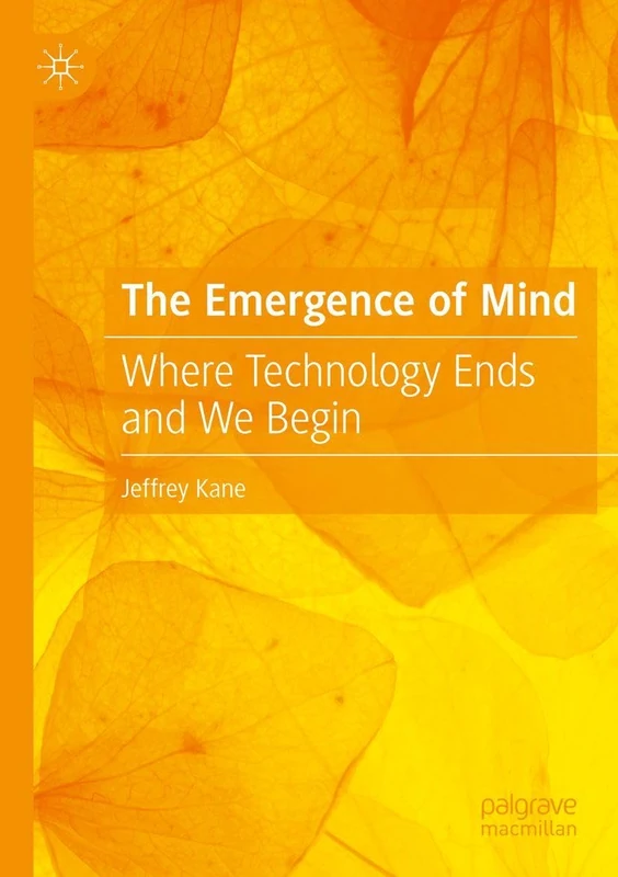 The Emergence of Mind: Where Technology Ends and We Begin