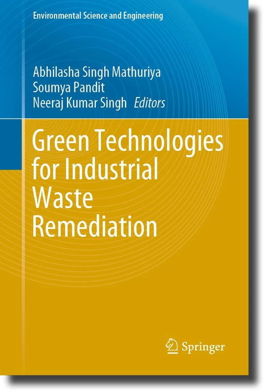 Green Technologies for Industrial Waste Remediation (Environmental Science and Engineering)