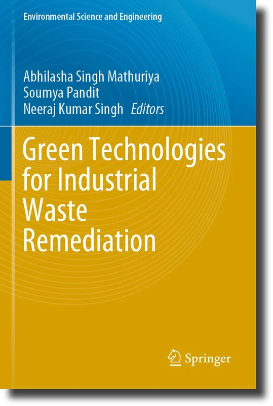 Green Technologies for Industrial Waste Remediation (Environmental Science and Engineering)