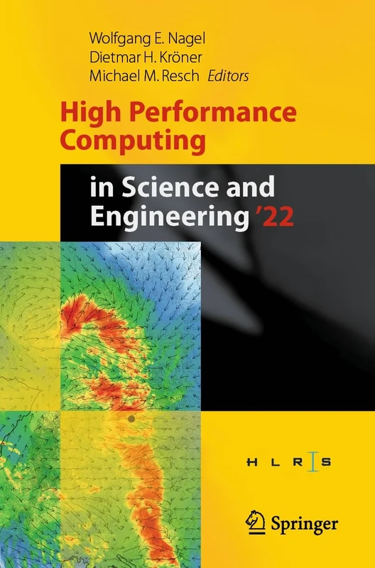 High Performance Computing in Science and Engineering '22: Transactions of the High Performance Computing Center, Stuttgart (HLRS) 2022
