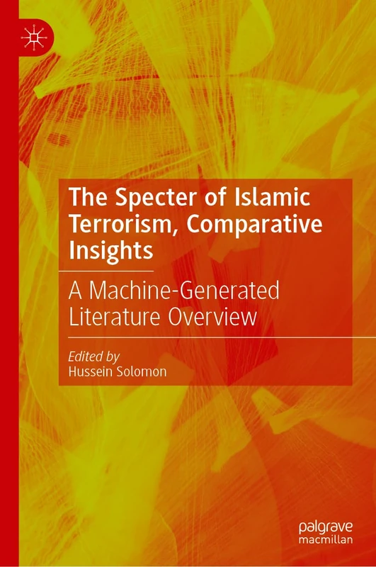 The Spectre of Islamic Terrorism: Comparative Insights: A Machine-Generated Literature Overview - Image 1