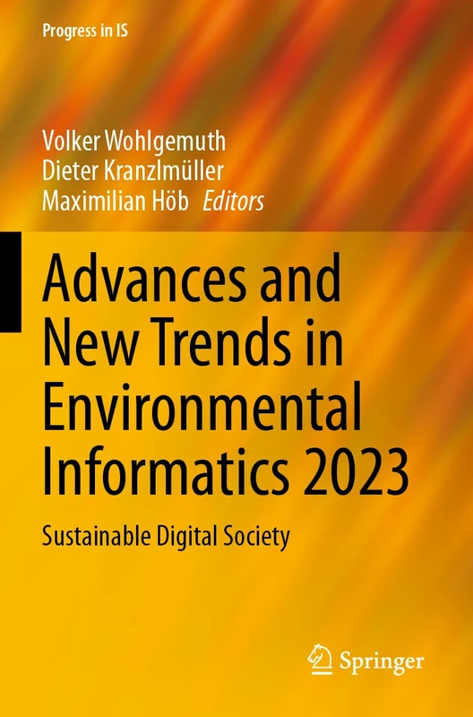 Advances and New Trends in Environmental Informatics 2023: Sustainable Digital Society (Progress in IS)