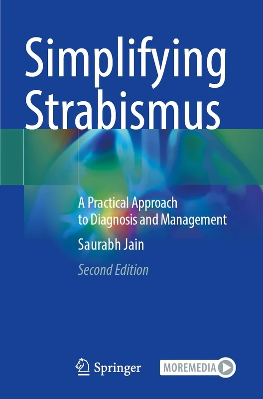 Simplifying Strabismus: A Practical Approach to Diagnosis and Management