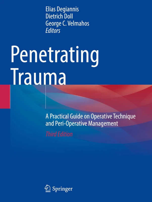 Springer - Penetrating Trauma: Operative and Peri-Operative Guide