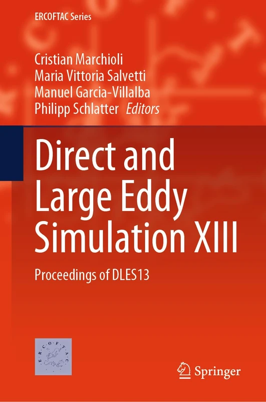 Direct and Large Eddy Simulation XIII: Proceedings of DLES13: 31 (ERCOFTAC Series, 31)