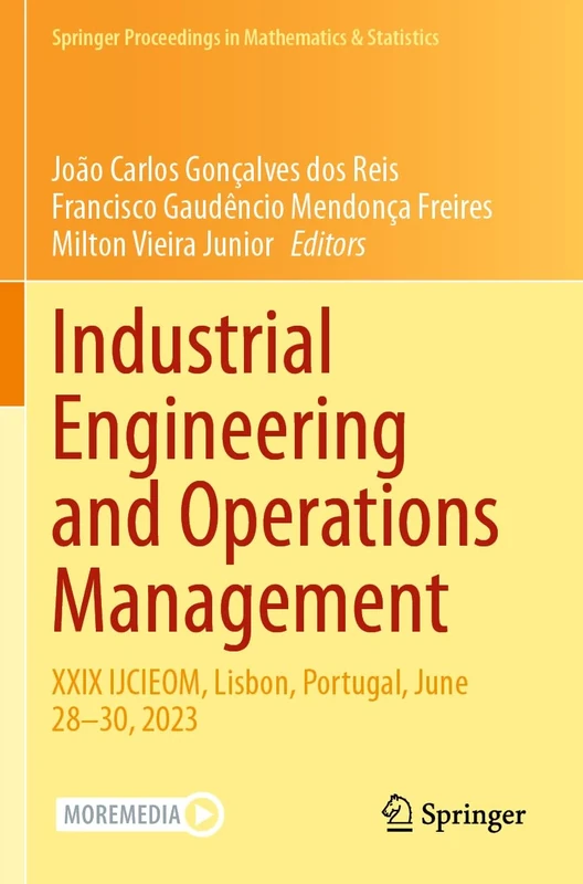 Industrial Engineering and Operations Management: XXIX IJCIEOM, Lisbon, Portugal, June 28–30, 2023: 431 (Springer Proceedings in Mathematics & Statistics, 431)
