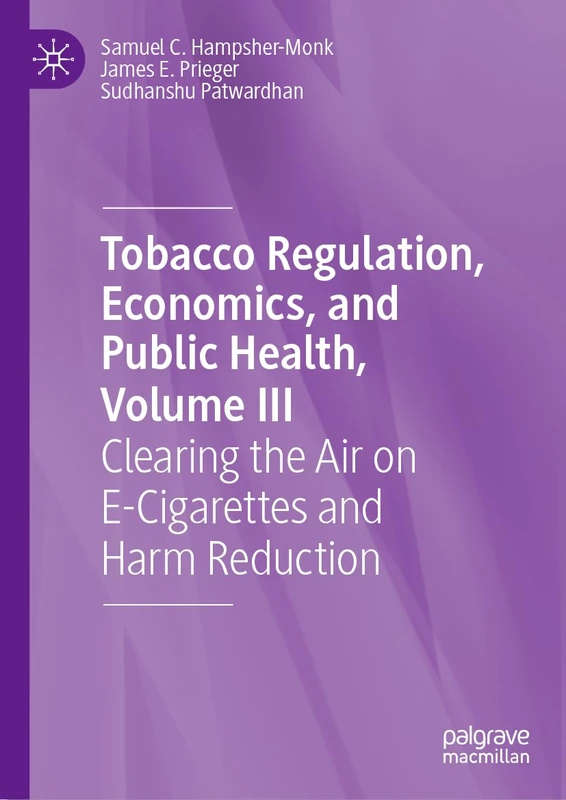 Tobacco Regulation, Economics, and Public Health, Volume III: Clearing the Air on E-Cigarettes and Harm Reduction: 3 - Image 1