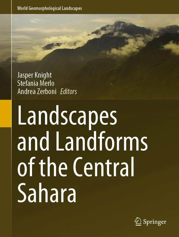 Landscapes and Landforms of the Central Sahara (World Geomorphological Landscapes)
