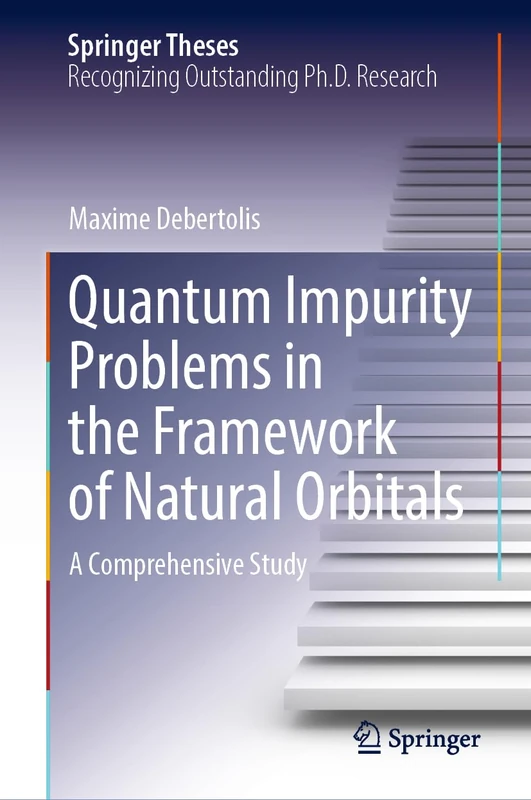 Quantum Impurity Problems in the Framework of Natural Orbitals: A Comprehensive Study (Springer Theses)