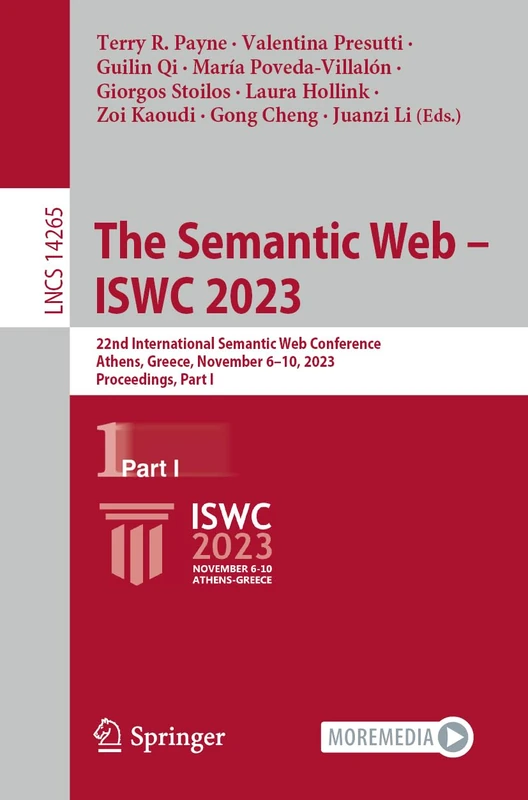 The Semantic Web – ISWC 2023: 22nd International Semantic Web Conference, Athens, Greece, November 6–10, 2023, Proceedings, Part I: 14265 (Lecture Notes in Computer Science, 14265)