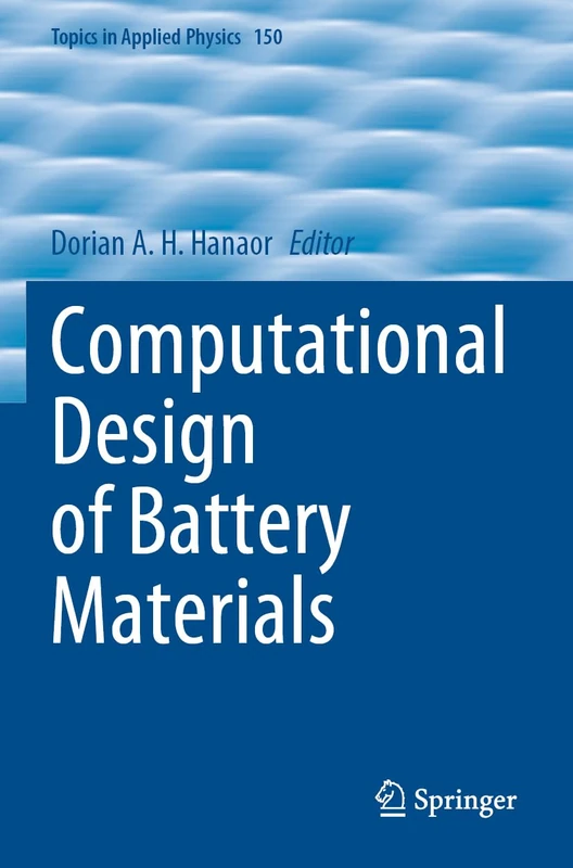Computational Design of Battery Materials (Topics in Applied Physics, 150)