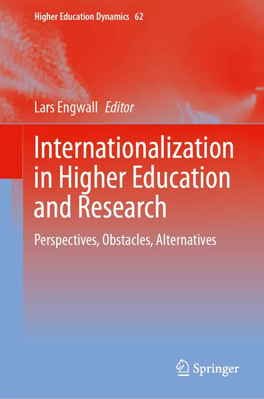 Internationalization in Higher Education and Research: Perspectives, Obstacles, Alternatives: 62 (Higher Education Dynamics, 62)