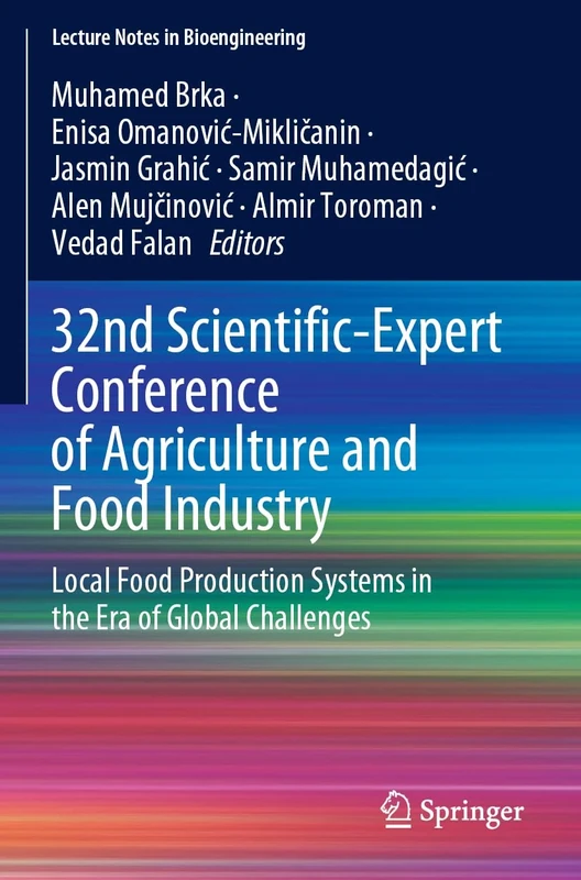 32nd Scientific-Expert Conference of Agriculture and Food Industry: Local Food Production Systems in the Era of Global Challenges (Lecture Notes in Bioengineering)