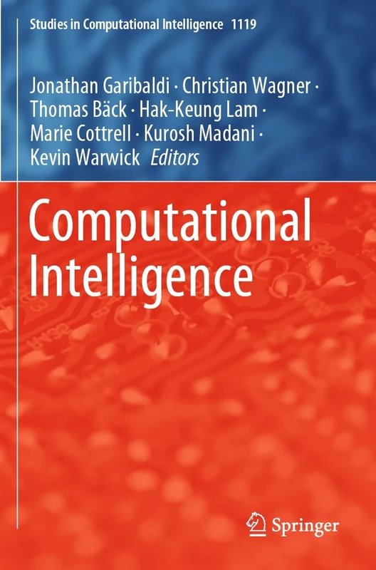 Computational Intelligence: 1119 (Studies in Computational Intelligence)