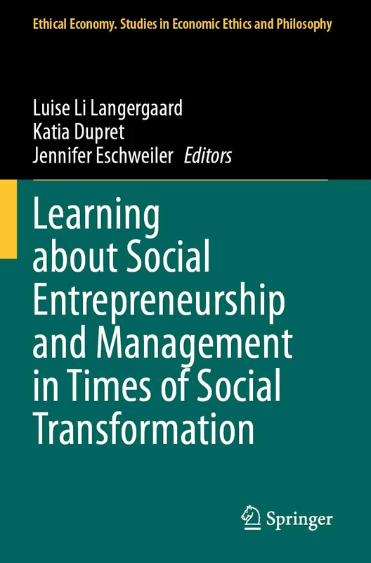 Learning about Social Entrepreneurship and Management in Times of Social Transformation: 66 (Ethical Economy, 66)
