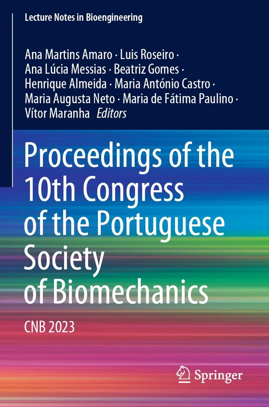 Proceedings of the 10th Congress of the Portuguese Society of Biomechanics: CNB 2023 (Lecture Notes in Bioengineering)