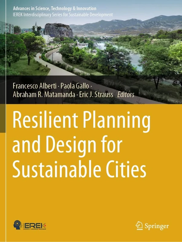 Resilient Planning and Design for Sustainable Cities (Advances in Science, Technology & Innovation)