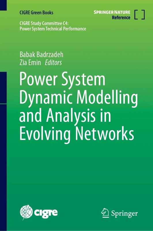 Power System Dynamic Modelling and Analysis in Evolving Networks (CIGRE Green Books)