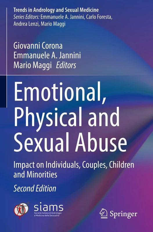 Emotional, Physical and Sexual Abuse: Impact on Individuals, Couples, Children and Minorities (Trends in Andrology and Sexual Medicine)