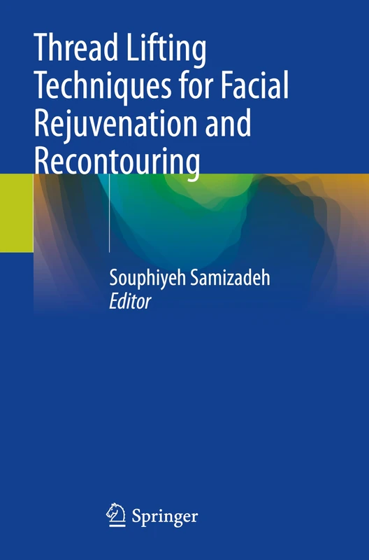 Thread Lifting Techniques for Facial Rejuvenation and Recontouring
