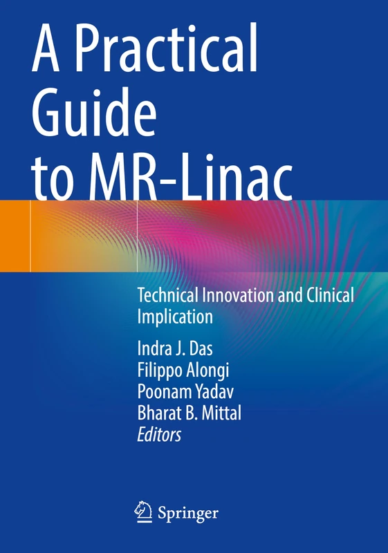 A Practical Guide to MR-Linac: Technical Innovation and Clinical Implication