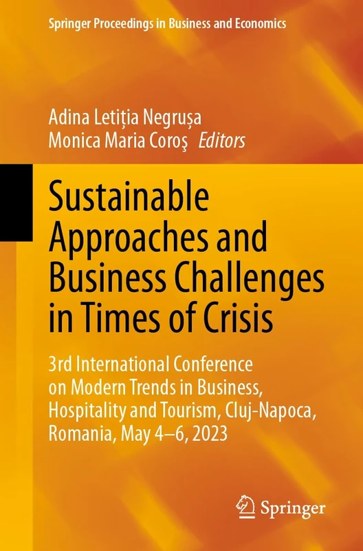 Sustainable Approaches and Business Challenges in Times of Crisis: 3rd International Conference on Modern Trends in Business, Hospitality and Tourism, ... Proceedings in Business and Economics)