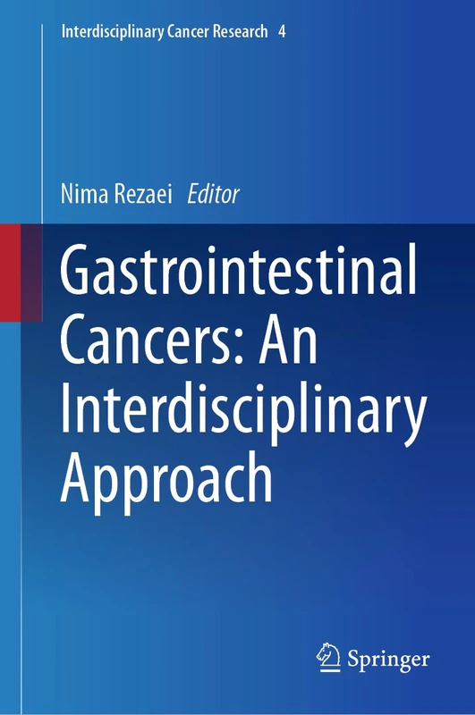 Gastrointestinal Cancers: An Interdisciplinary Approach: 4 (Interdisciplinary Cancer Research, 4)