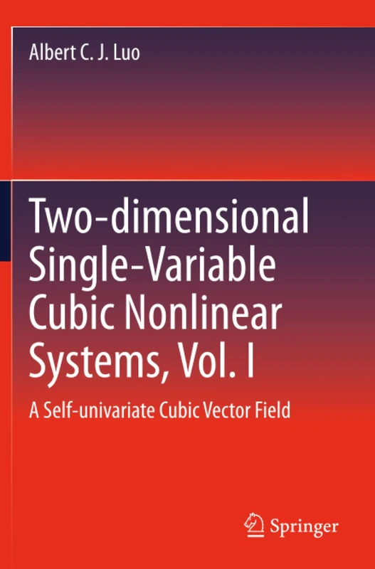 Two-dimensional Single-Variable Cubic Nonlinear Systems, Vol. I: A Self-univariate Cubic Vector Field