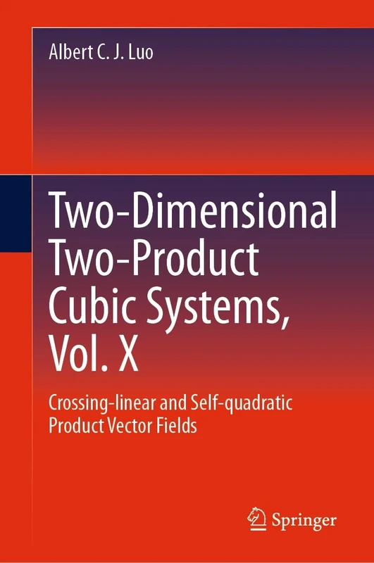 Two-dimensional Two-product Cubic Systems Vol. II: Crossing-linear and Self-quadratic Product Vector Fields (Cubic Dynamical Systems, 10)