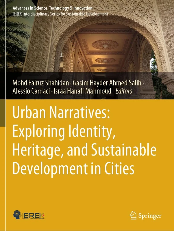 Urban Narratives: Exploring Identity, Heritage, and Sustainable Development in Cities (Advances in Science, Technology & Innovation)
