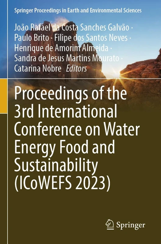 Proceedings of the 3rd International Conference on Water Energy Food and Sustainability (ICoWEFS 2023) (Springer Proceedings in Earth and Environmental Sciences)