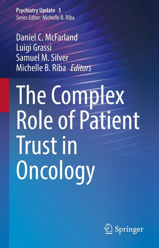 The Complex Role of Patient Trust in Oncology: 5 (Psychiatry Update, 5)