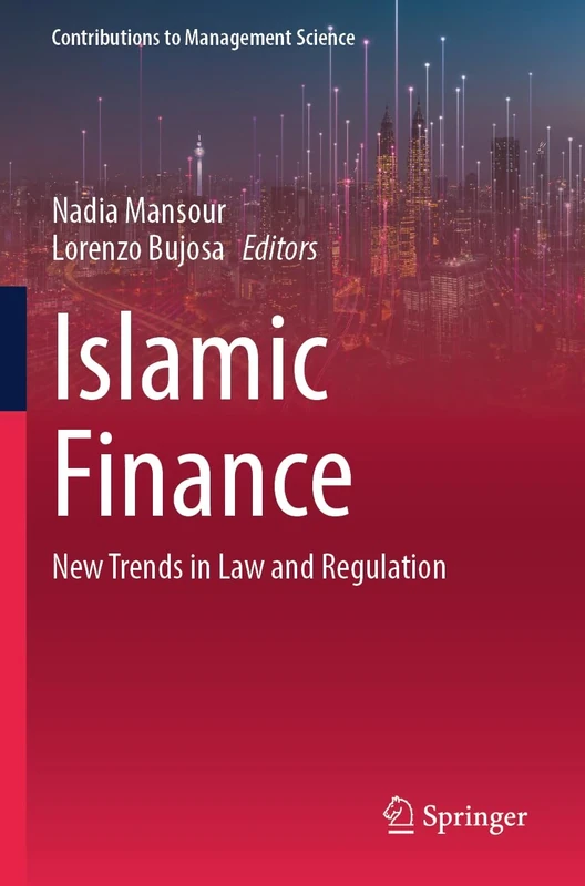 Islamic Finance: New Trends in Law and Regulation (Contributions to Management Science)
