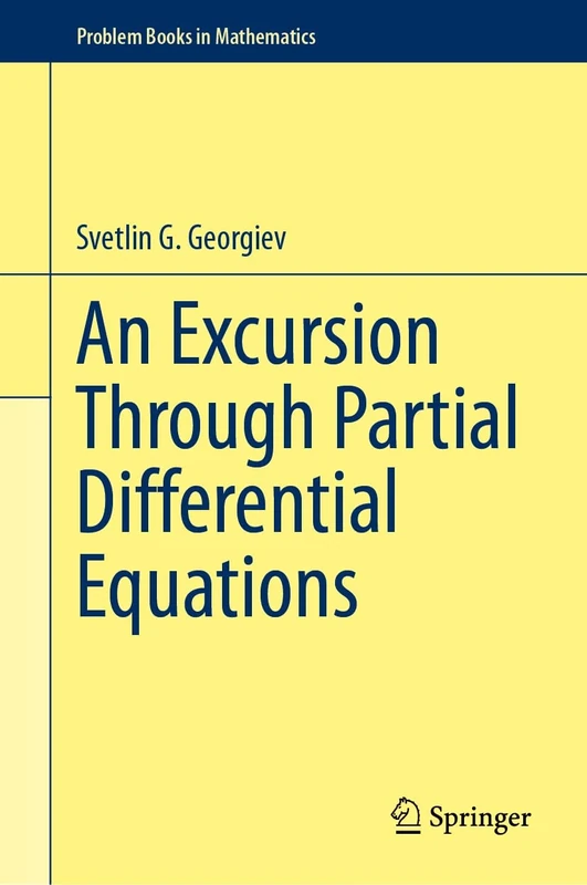An Excursion Through Partial Differential Equations (Problem Books in Mathematics)