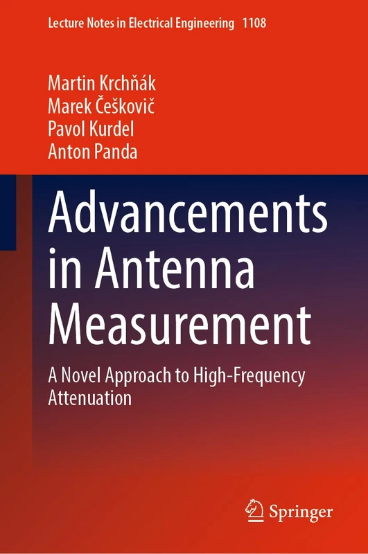 Advancements in Antenna Measurement: A Novel Approach to High-Frequency Attenuation: 1108 (Lecture Notes in Electrical Engineering, 1108)