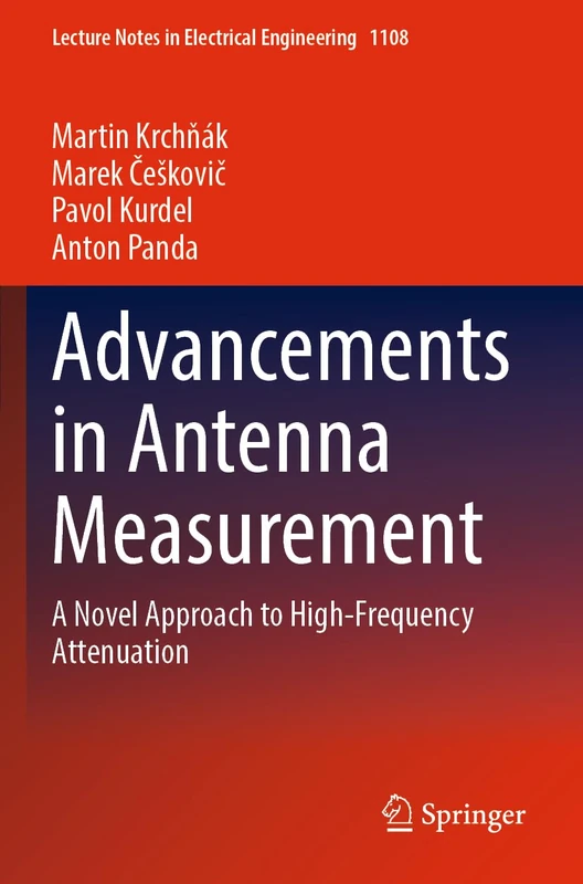 Advancements in Antenna Measurement: A Novel Approach to High-Frequency Attenuation: 1108 (Lecture Notes in Electrical Engineering, 1108)