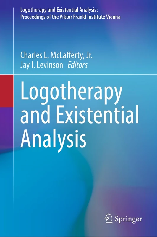 Logotherapy and Existential Analysis: 2 (Logotherapy and Existential Analysis: Proceedings of the Viktor Frankl Institute Vienna, 2)