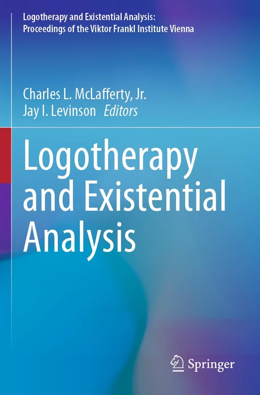 Logotherapy and Existential Analysis: 2 (Logotherapy and Existential Analysis: Proceedings of the Viktor Frankl Institute Vienna, 2)