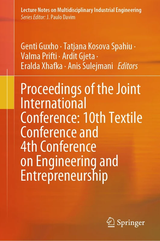 Proceedings of the Joint International Conference: 10th Textile Conference and 4th Conference on Engineering and Entrepreneurship (Lecture Notes on Multidisciplinary Industrial Engineering)
